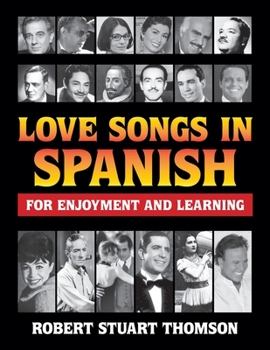 Paperback Love songs in Spanish for Enjoyment and Learning Book