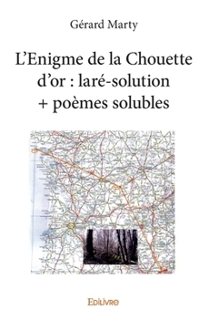 Paperback L'Enigme de la Chouette d'or: laré-solution + poèmes solubles [French] Book