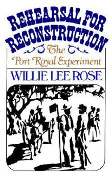 Paperback Rehearsal for Reconstruction: The Port Royal Experiment Book