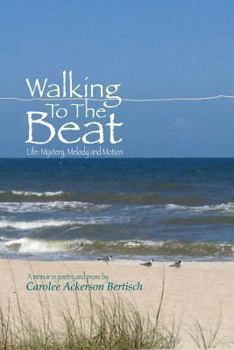 Paperback Walking to the Beat: Life: Mystery, Melody and Motion Book