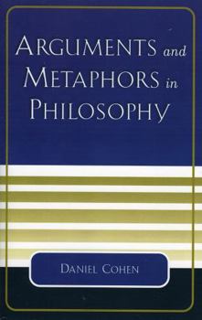 Paperback Arguments and Metaphors in Philosophy Book