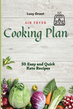 Paperback Air Fryer Cooking Plan: 50 Easy and Quick Keto Recipes Book