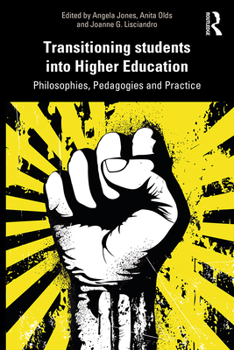Hardcover Transitioning Students into Higher Education: Philosophy, Pedagogy and Practice Book