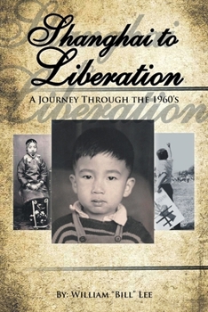Paperback Shanghai to Liberation: A Journey Through the 1960'S Book