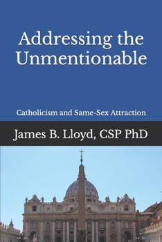 Paperback Addressing the Unmentionable: Catholicism and Same-Sex Attraction Book
