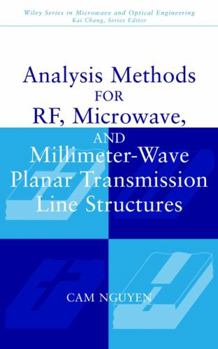 Hardcover Analysis Methods for Rf, Microwave, and Millimeter-Wave Planar Transmission Line Structures Book