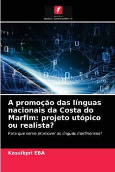 Paperback A promoção das línguas nacionais da Costa do Marfim: projeto utópico ou realista? [Portuguese] Book