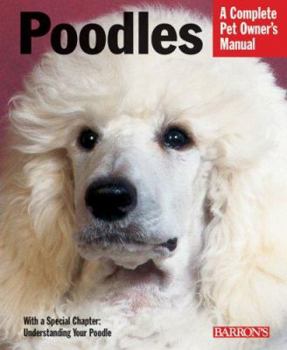 Poodles (Complete Pet Owner's Manual) - Book  of the Barron's Dog Bibles