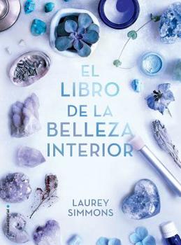 Hardcover El Libro de la Belleza Interior [Spanish] Book