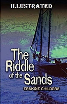 Paperback The Riddle of the Sands Illustrated Book