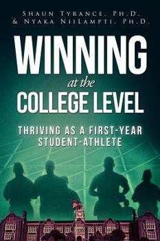 Paperback Winning at the College Level: Thriving as a First-Year Student-Athlete Book