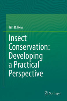 Hardcover Insect Conservation: Developing a Practical Perspective Book
