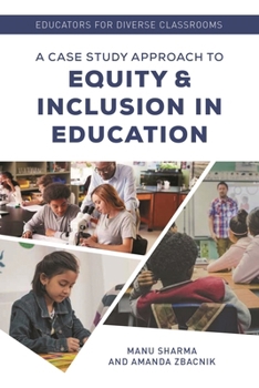 Hardcover Educators for Diverse Classrooms: A Case Study Approach to Equity and Inclusion in Education Book