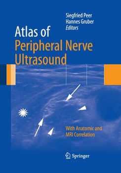 Paperback Atlas of Peripheral Nerve Ultrasound: With Anatomic and MRI Correlation Book