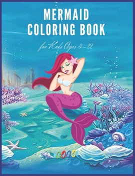 Paperback Mermaid Coloring Book: for Kids Ages 4-12 Book