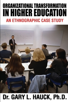Paperback Organizational Transformation in Higher Education: An Ethnographic Case Study Book