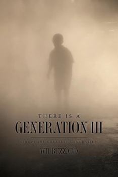 Paperback There is a Generation III: Kids of the Greatest Generation Book