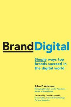 Hardcover BrandDigital: Simple Ways Top Brands Succeed in the Digital World Book