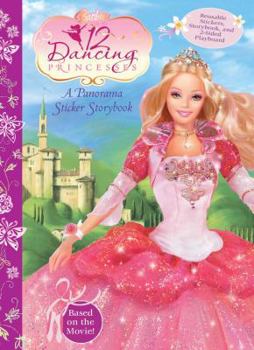 Paperback Barbie in the Twelve Dancing Princesses: A Panorama Sticker Storybook [With Reusable Stickers and 2-Sided Playboard] Book