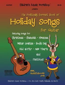 Paperback The Politically Correct Book of Holiday Songs for Guitar Book