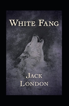 Paperback White Fang Annotated Book