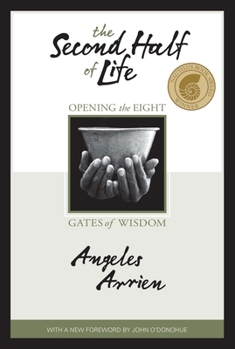 Paperback Second Half of Life : Opening the Eight Gates of Wisdom Book