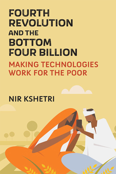 Paperback Fourth Revolution and the Bottom Four Billion: Making Technologies Work for the Poor Book