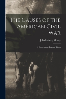 Paperback The Causes of the American Civil War: a Letter to the London Times Book