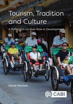 Hardcover Tourism, Tradition and Culture: A Reflection on Their Role in Development Book
