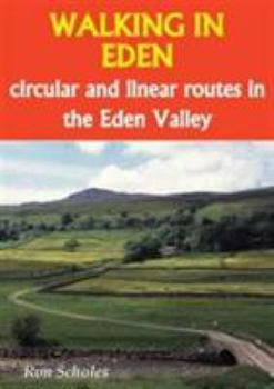 Paperback Walking in Eden: Circular and Linear Routes in the Eden Valley Book