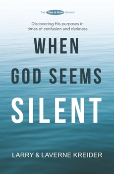 Paperback When God Seems Silent: Discovering His purposes in times of confusion and darkness Book