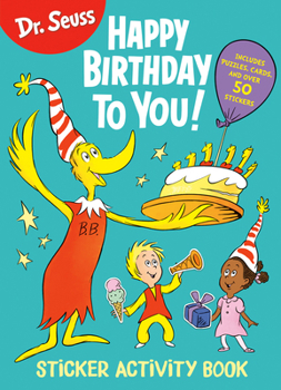 Paperback Dr. Seuss: Happy Birthday to You Sticker Activity Book: Includes Puzzles, Cards, and Over 50 Stickers Book