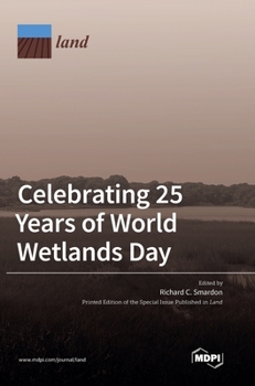 Hardcover Celebrating 25 Years of World Wetlands Day Book