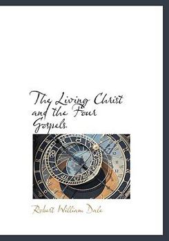 Hardcover The Living Christ and the Four Gospels Book