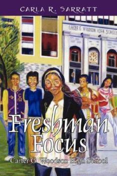Paperback Freshman Focus: Carter G. Woodson High School Book