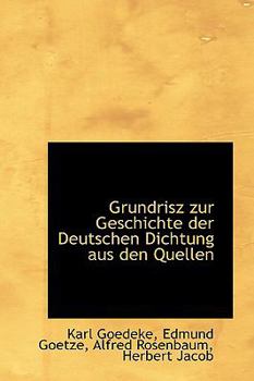 Hardcover Grundrisz Zur Geschichte Der Deutschen Dichtung Aus Den Quellen Book