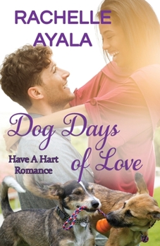 Dog Days of Love : The Hart Family - Book #7 of the Have a Hart