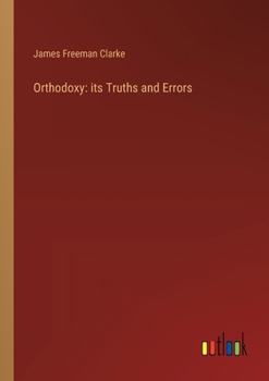 Paperback Orthodoxy: its Truths and Errors Book