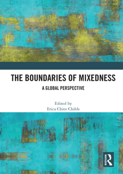 Paperback The Boundaries of Mixedness: A Global Perspective Book