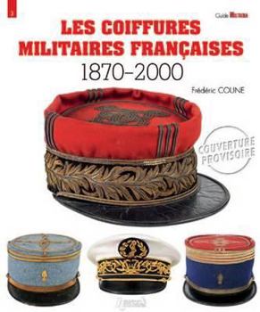 Paperback Les Coiffures Militaires Fran?aises: 1870-2000 [French] Book