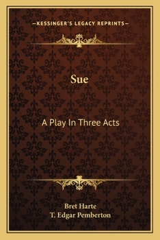 Paperback Sue: A Play In Three Acts Book