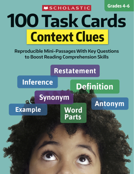 Paperback 100 Task Cards: Context Clues: Reproducible Mini-Passages with Key Questions to Boost Reading Comprehension Skills Book