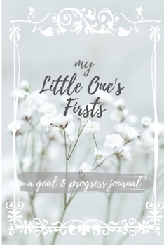 Paperback My Little One's Firsts: A Goal & Progress Journal Book