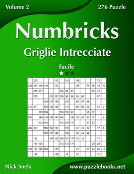 Paperback Numbricks Griglie Intrecciate - Facile - Volume 2 - 276 Puzzle [Italian] Book
