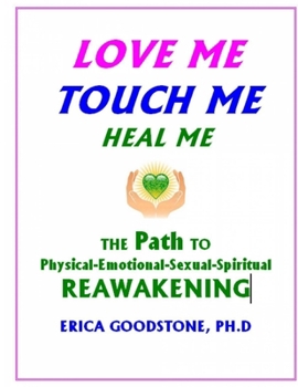 Paperback Love Me, Touch Me, Heal Me Book
