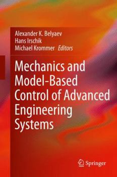 Hardcover Mechanics and Model-Based Control of Advanced Engineering Systems Book