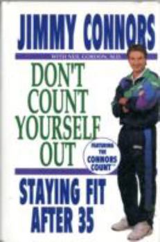 Hardcover Don't Count Yourself Out!: Staying Fit After 35 Book