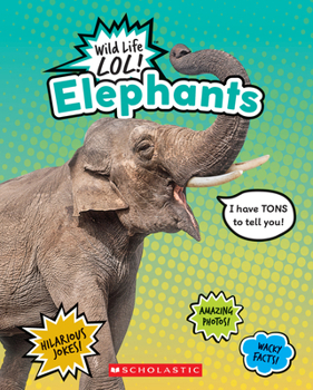 Elephants  (Wild Life LOL!) - Book  of the Wild Life LOL!