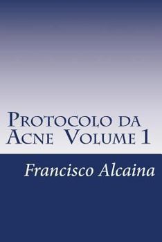 Paperback Protocolo da Acne Volume 1 [Portuguese] Book