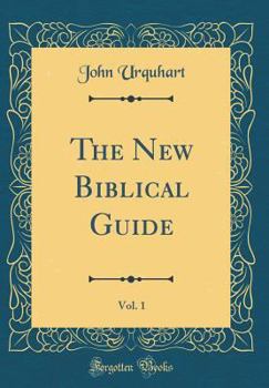 Hardcover The New Biblical Guide, Vol. 1 (Classic Reprint) Book